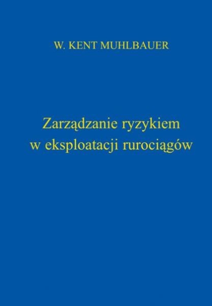 Zarządzanie ryzykiem w eksploatacji rurociągów